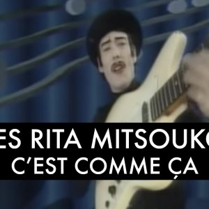 Les Rita Mitsouko - C'est comme ça (Clip Officiel)