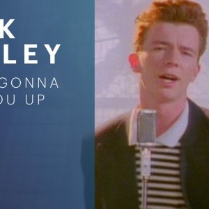 Rick Astley - Never Gonna Give You Up (Official Music Video)