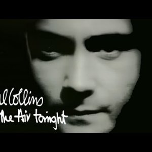 Phil Collins - In The Air Tonight (Official Music Video)