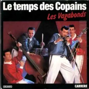 Les Vagabonds / Le Temps Des Copains