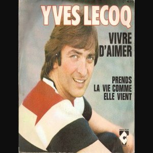 Yves Lecoq - Prends La Vie Comme Elle Vient