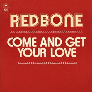 Redbone - Come and Get Your Love (Single Edit - Audio)