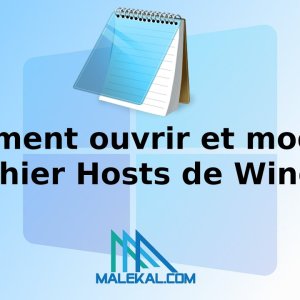 Comment ouvrir ou modifier Fichier HOSTS Windows