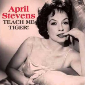 April Stevens - Teach Me Tiger