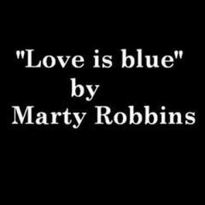 Marty Robbins - Love is blue