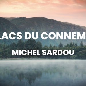 Michel Sardou - Les lacs du Connemara (Official lyric video)