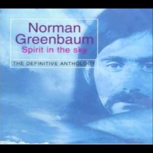 Spirit In The Sky Norman Greenbaum