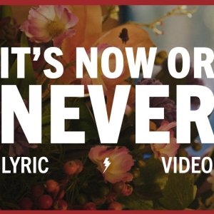 Elvis Presley - It's Now or Never (Official Lyric Video)