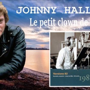 johnny Hallyday le petit clown de ton cœur versions 82