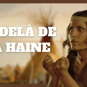 Au delà de la haine🐗 - Film Western Complet Sous-Titré En Français - Alessandro Santini