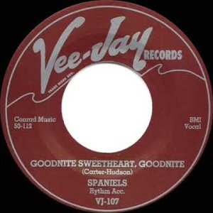 1954 Spaniels - Goodnite Sweetheart, Goodnite