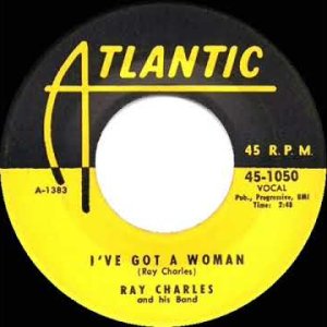 1955 Ray Charles - I’ve Got A Woman (#1 R&B hit)