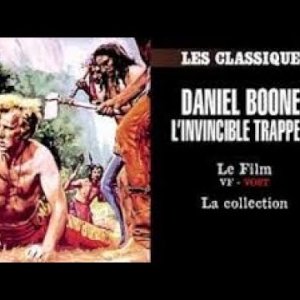 L'INVINCIBLE TRAPPEUR || Daniel Boone |||| Long-Métrage, Aventure, Western en Francais