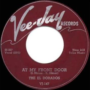 1955 HITS ARCHIVE: At My Front Door (Crazy Little Mama) - El Dorados