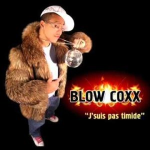 Blow cox - J'suis pas timide