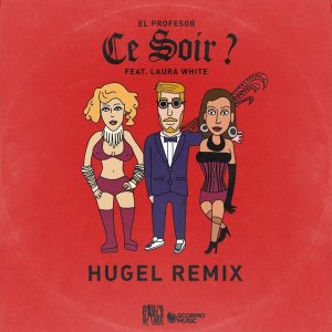 Ce Soir ? (feat. Laura White) (HUGEL Remix)