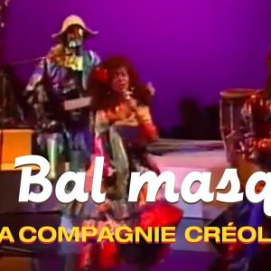 La Compagnie Créole - Le bal masqué (Clip officiel)