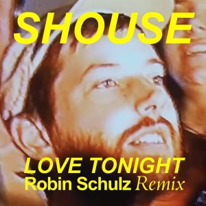 Shouse - Love Tonight (Robin Schulz Remix)