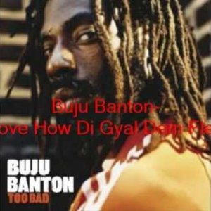 Buju Banton- Love How Di Gyals Dem Flex