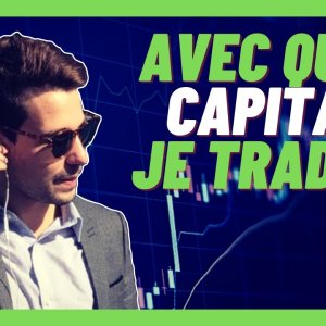 2 BOURSE : Quel CAPITAL pour DÉBUTER en TRADING ?