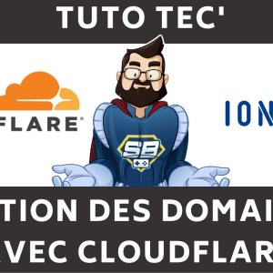 PRENDRE UN DOMAINE CHEZ IONOS ET LE GERER AVEC @cloudflare