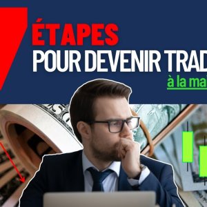 33 - 7 ÉTAPES pour DEVENIR un TRADER - Capitaine Jack