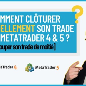 35 - Comment Clôturer Partiellement un Trade sur MetaTrader 4 | 5 ? - Capitaine Jack