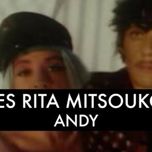 Les Rita Mitsouko - Andy (Clip Officiel) - Capitaine Jack - capitaine-jack.com - forum de discussions - meetcrunch - Musique - Flashback - Fan des