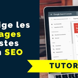 Google Search Console : Élimine les erreurs néfastes au bon référencement de ton site [SEO]