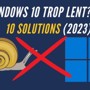 Top 10 solutions pour pc windows 10 lent en 2023